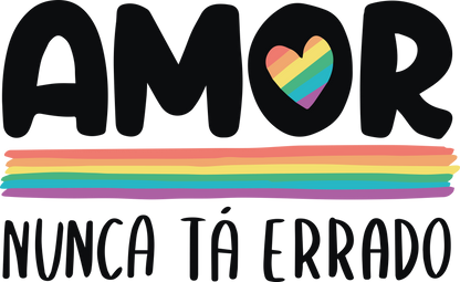 AMOR NUNCA TA ERRADO - TECIDO CLARO