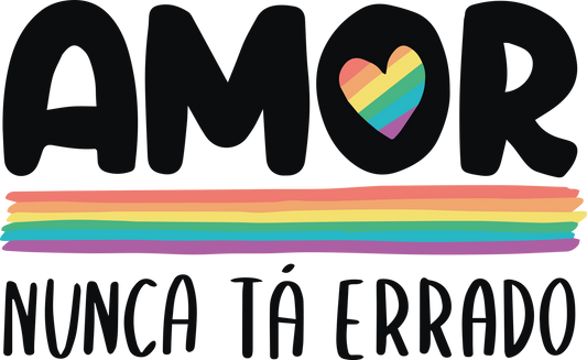 AMOR NUNCA TA ERRADO - TECIDO CLARO
