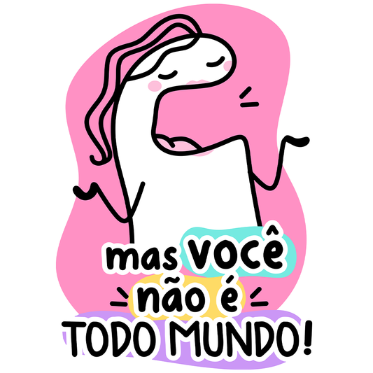 Mas você não é todo Mundo