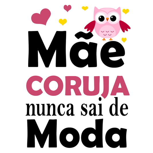 Mãe coruja nunca sai de moda
