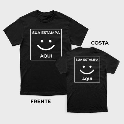Camiseta 100% algodão T-Shirt 30.1 + ESTAMPADA FRENTE E COSTA Penteado