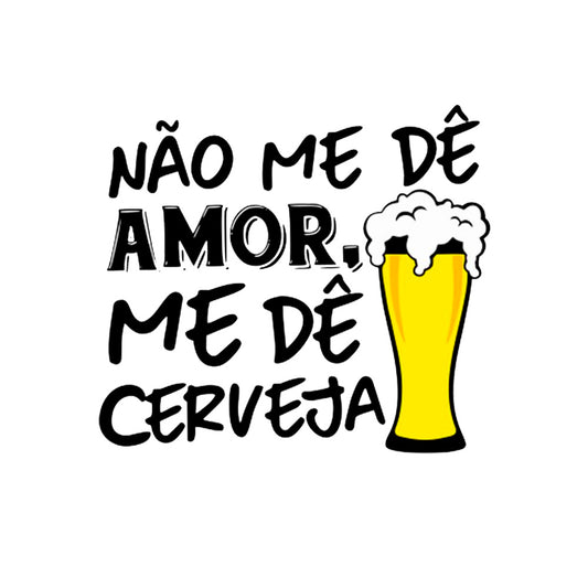 Estampa Aplicável DTF Não me Dê Amor Carnaval
