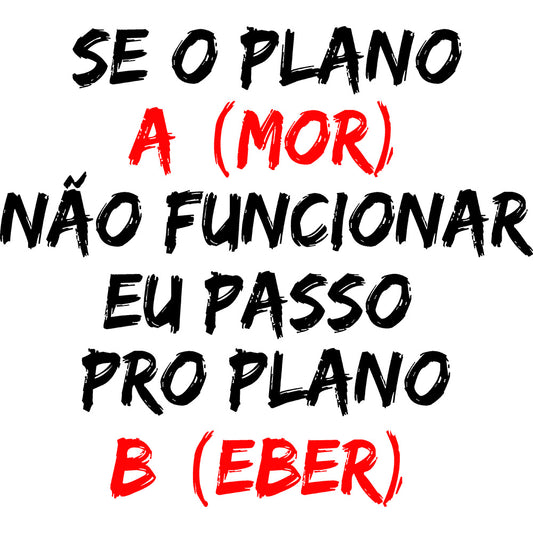 Estampa Aplicável DTF Se o Plano A Carnaval