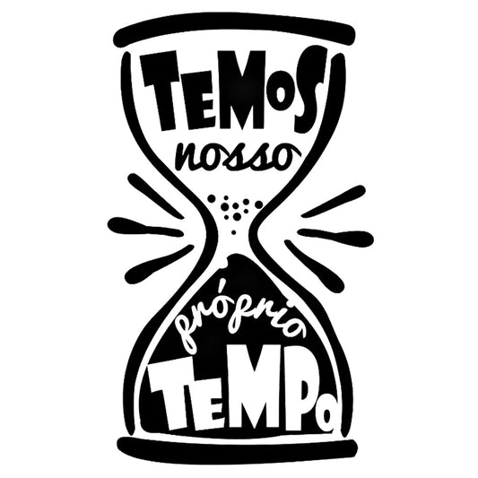 Estampa Aplicável DTF Temos Nosso Próprio Tempo Carnaval